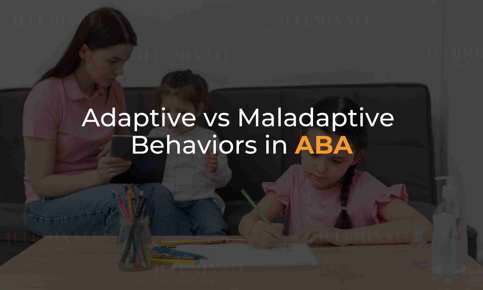 Adaptive vs Maladaptive Behaviors in ABA scaled