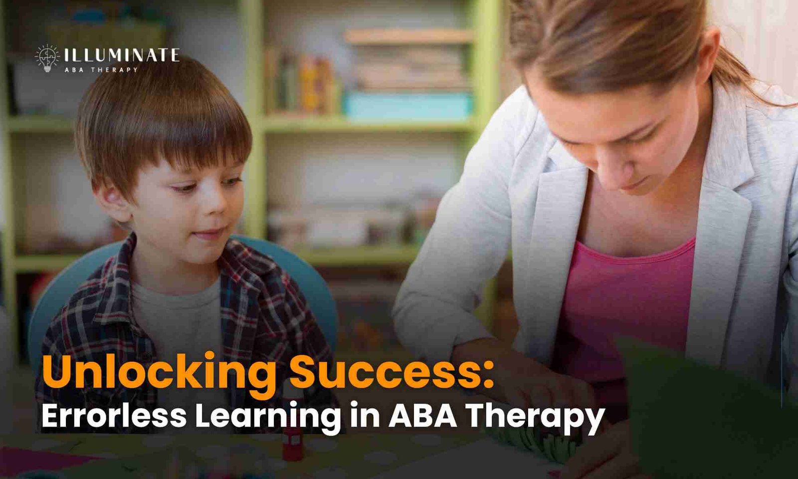 Unlocking Success Errorless Learning in ABA Therapy (1)