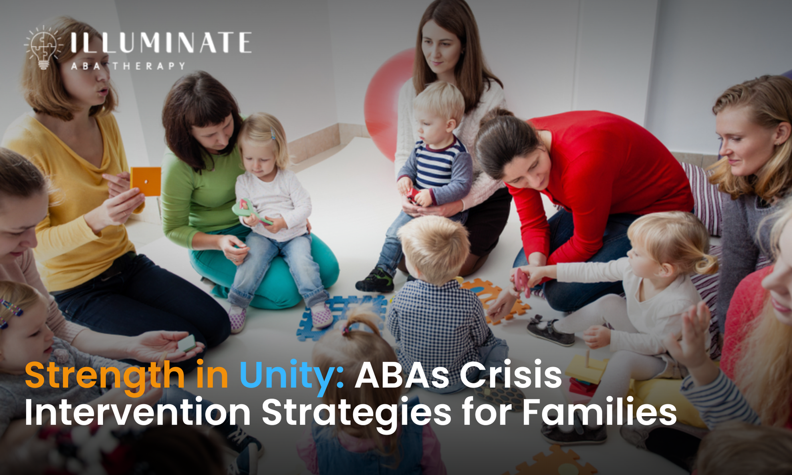 Strength in Unity ABAs Crisis Intervention Strategies for Families
