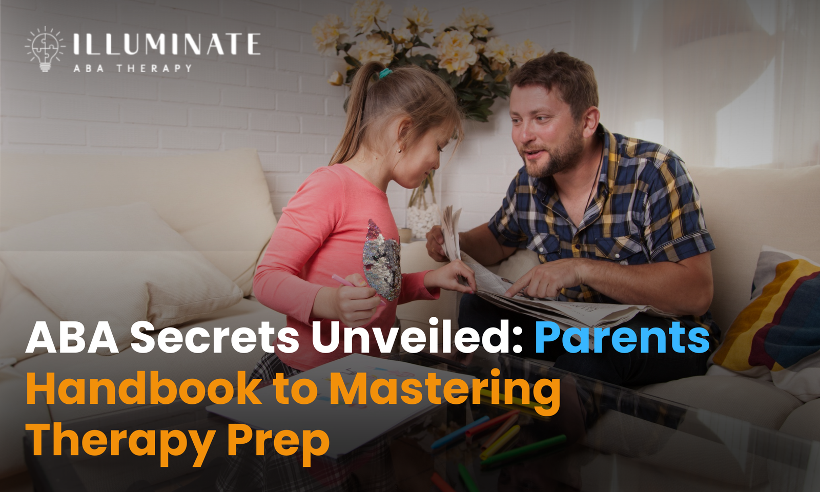 ABA Secrets Unveiled Parents Handbook to Mastering Therapy Prep