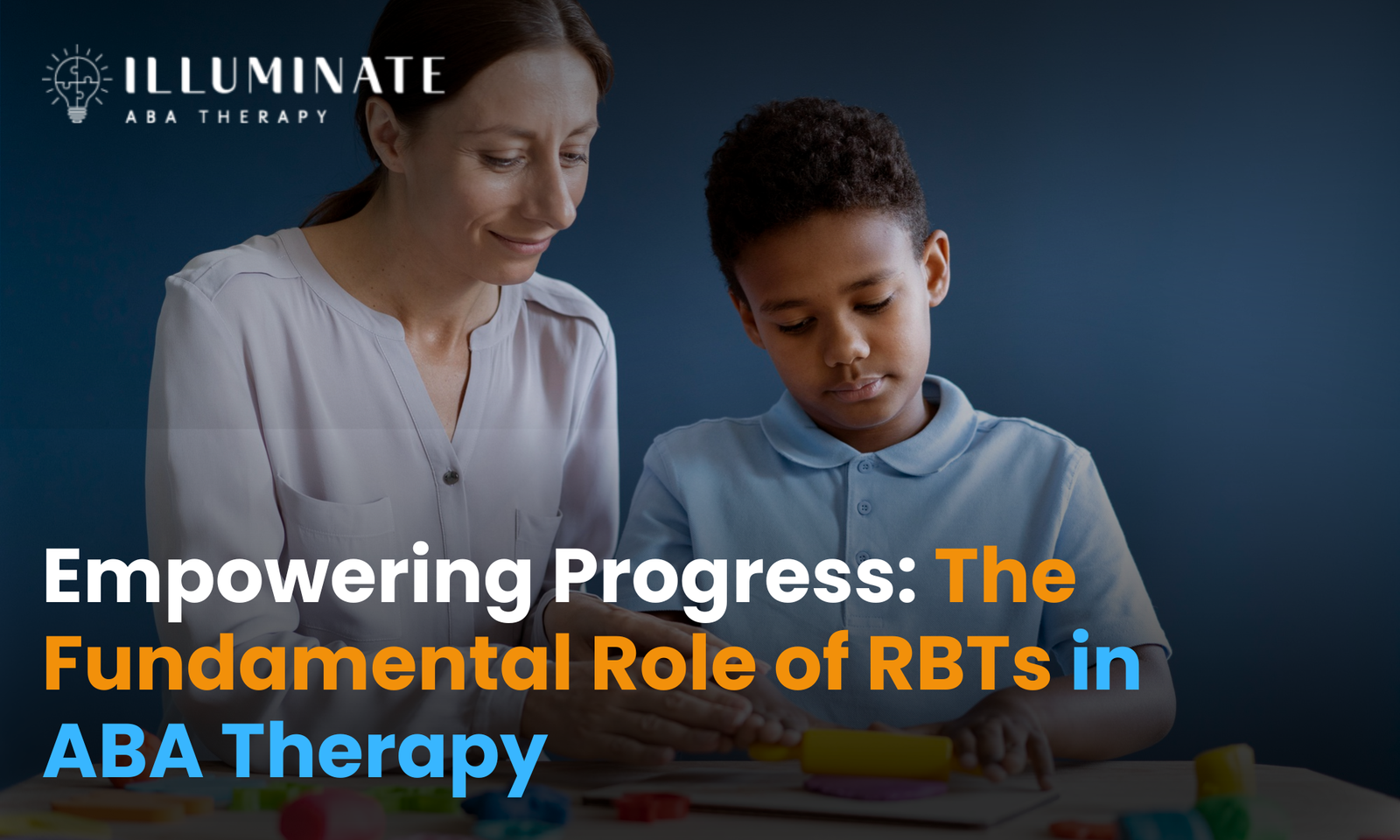 Empowering Progress The Fundamental Role of RBTs in ABA Therapy