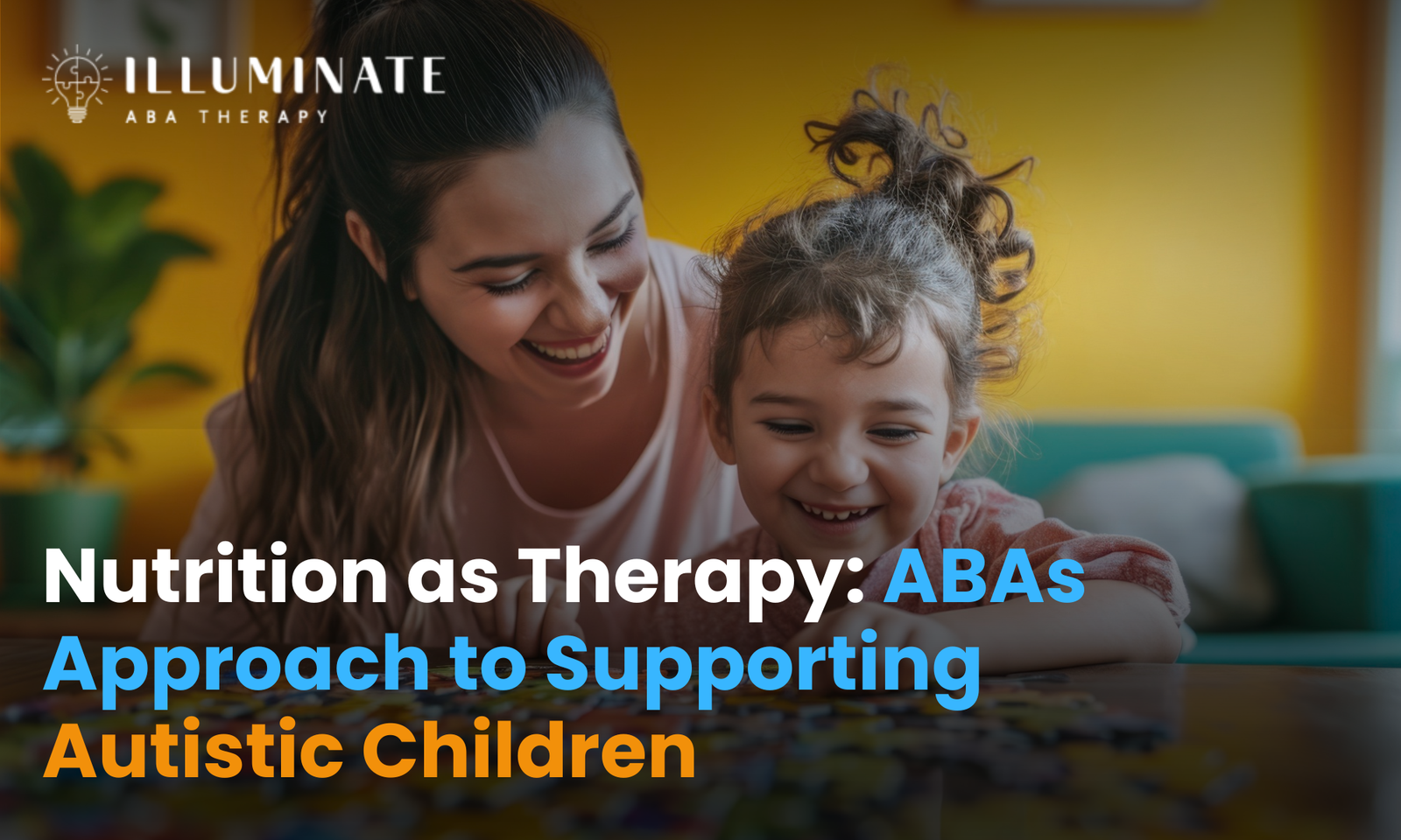 Nutrition as Therapy ABAs Approach to Supporting Autistic Children