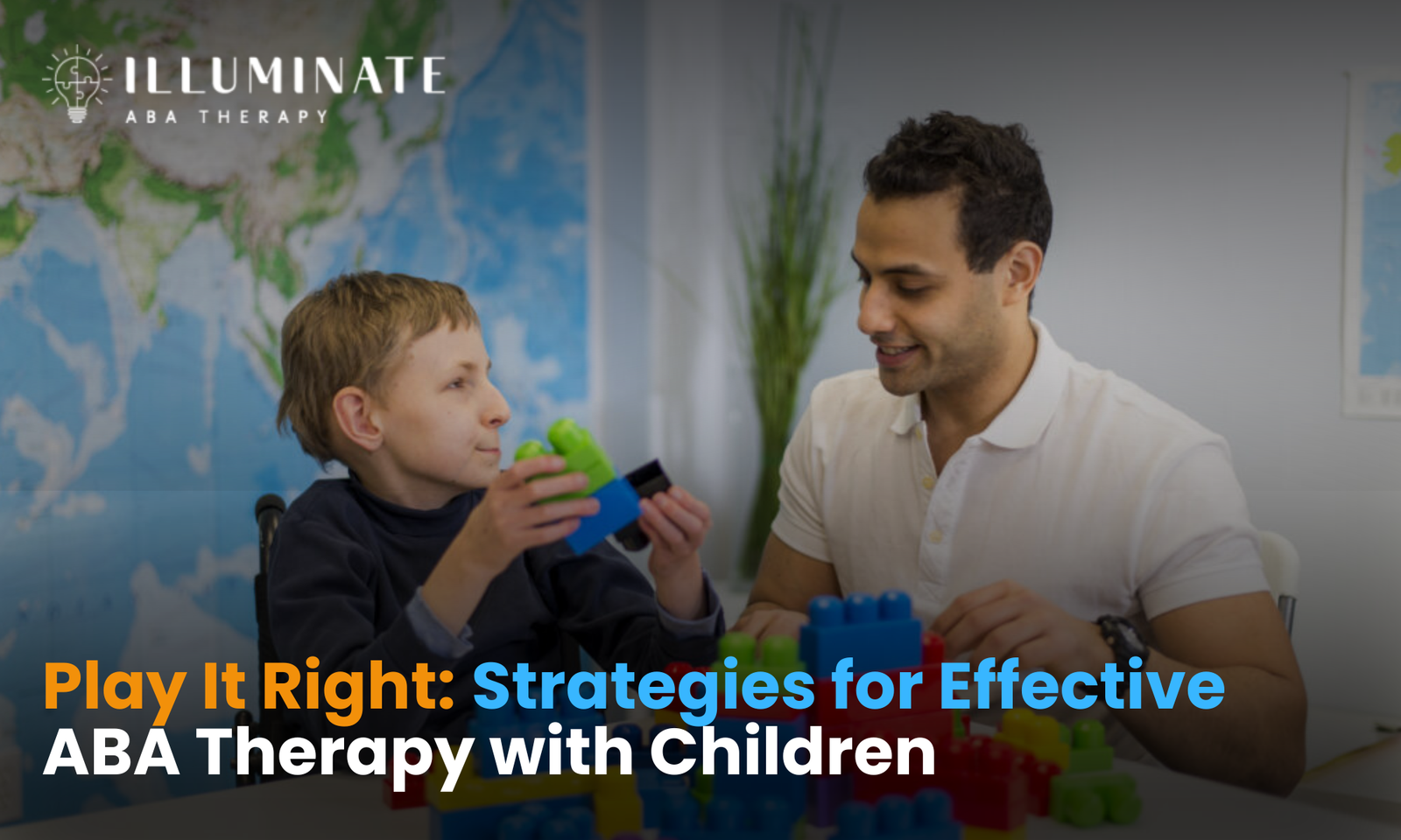Play It Right Strategies for Effective ABA Therapy with Children