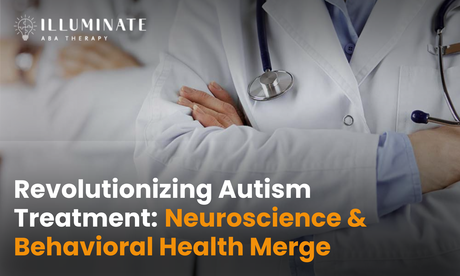 Revolutionizing Autism Treatment Neuroscience & Behavioral Health Merge