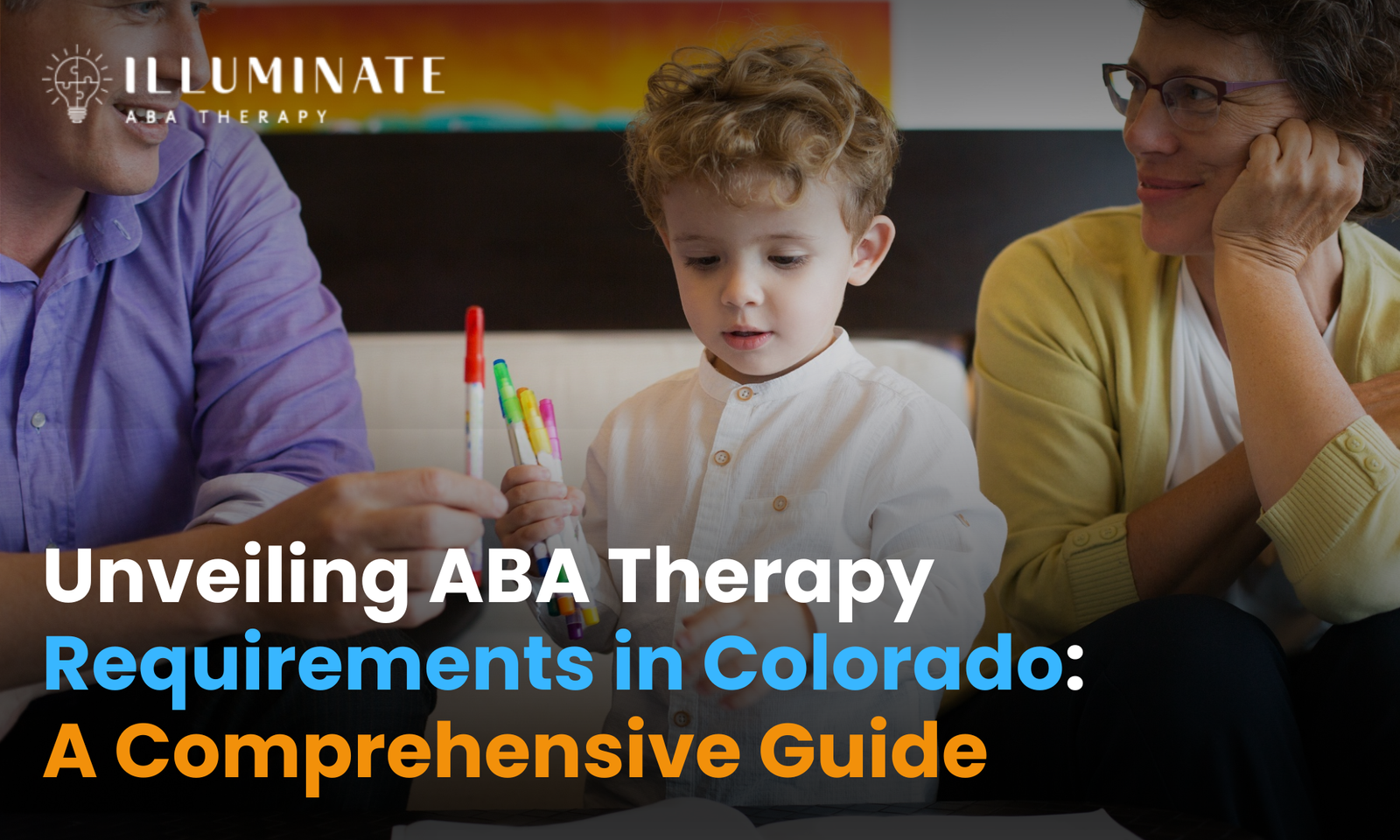 Unveiling ABA Therapy Requirements in Colorado A Comprehensive Guide